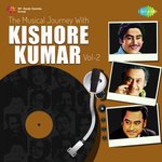 Musical Journey with Kishore Kumar - Vol. 2 - Kishore Kumar Song Download
